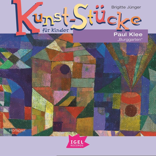 Book cover for Kunst-Stücke für Kinder. Paul Klee. Burggarten