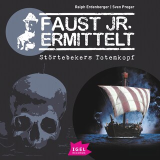 Faust jr. ermittelt 4. Störtebekers Totenkopf als Hörbuch