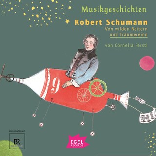 Musikgeschichten. Robert Schumann als Hörbuch