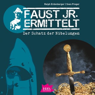 Faust jr. ermittelt 2. Der Schatz der Nibelungen als Hörbuch