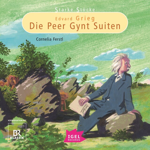 Bokomslag för Starke Stücke. Edvard Grieg. Die Peer-Gynt-Suiten