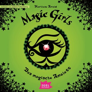 Magic Girls 2. Das magische Amulett als Hörbuch