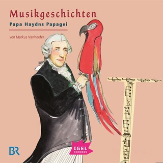 Musikgeschichten. Papa Haydns Papagei als Hörbuch