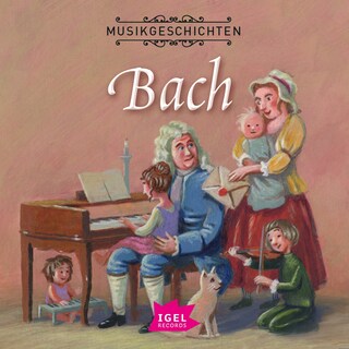 Musikgeschichten. Johann Sebastian Bach als Hörbuch