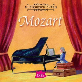 Musikgeschichten. Mozarts große Reise als Hörbuch