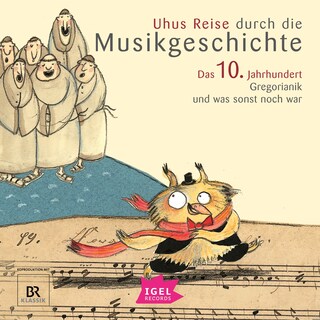 Uhus Reise durch die Musikgeschichte. Das 10. Jahrhundert als Hörbuch