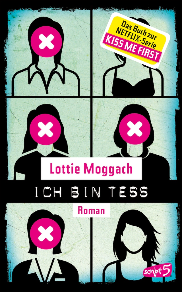 Book cover for Ich bin Tess (Buchvorlage zur Netflix-Serie Kiss Me First)