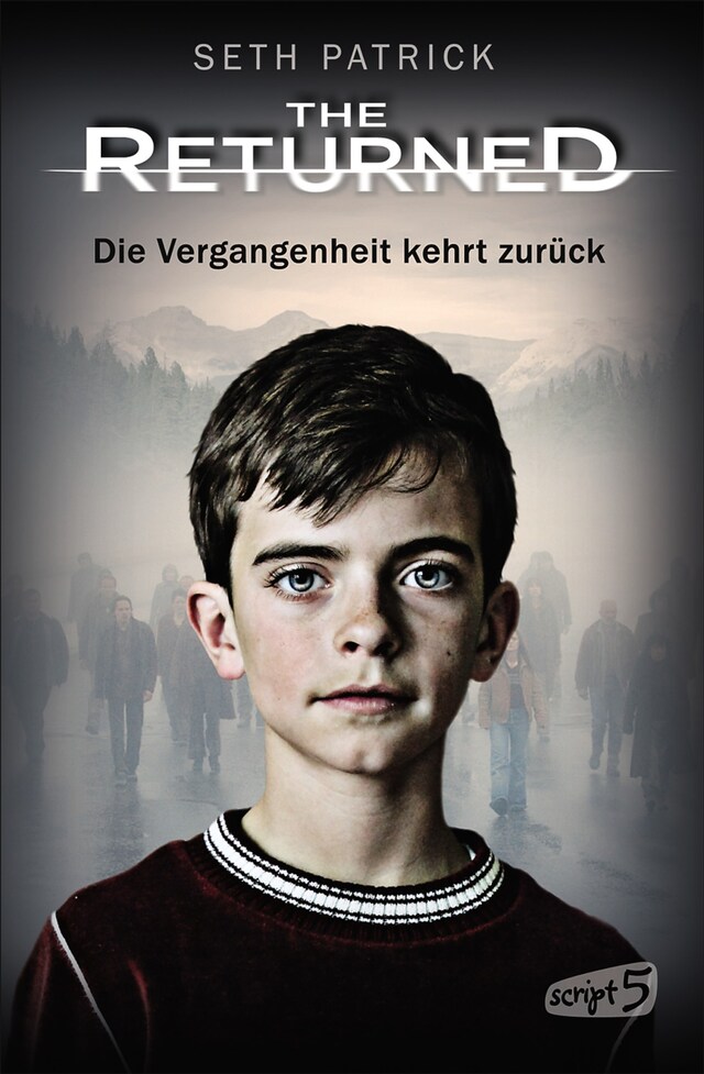 Book cover for The Returned - Die Vergangenheit kehrt zurück