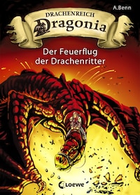 Drachenreich Dragonia (Band 2) - Der Feuerflug der Drachenritter