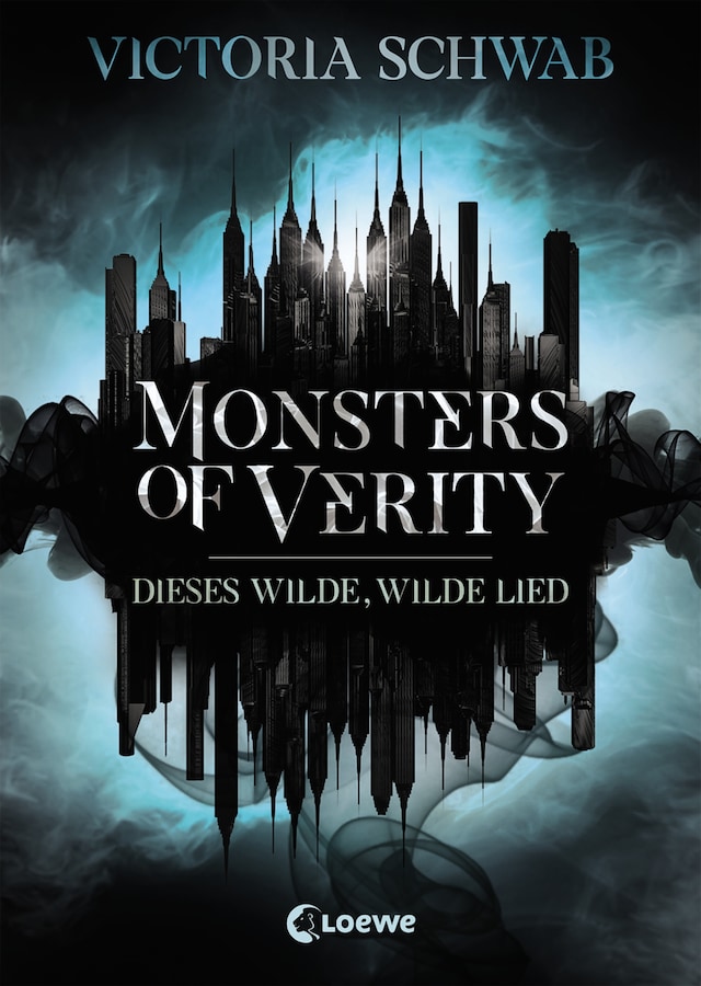 Book cover for Monsters of Verity (Band 1) - Dieses wilde, wilde Lied