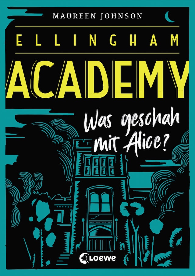 Book cover for Ellingham Academy (Band 1) - Was geschah mit Alice?