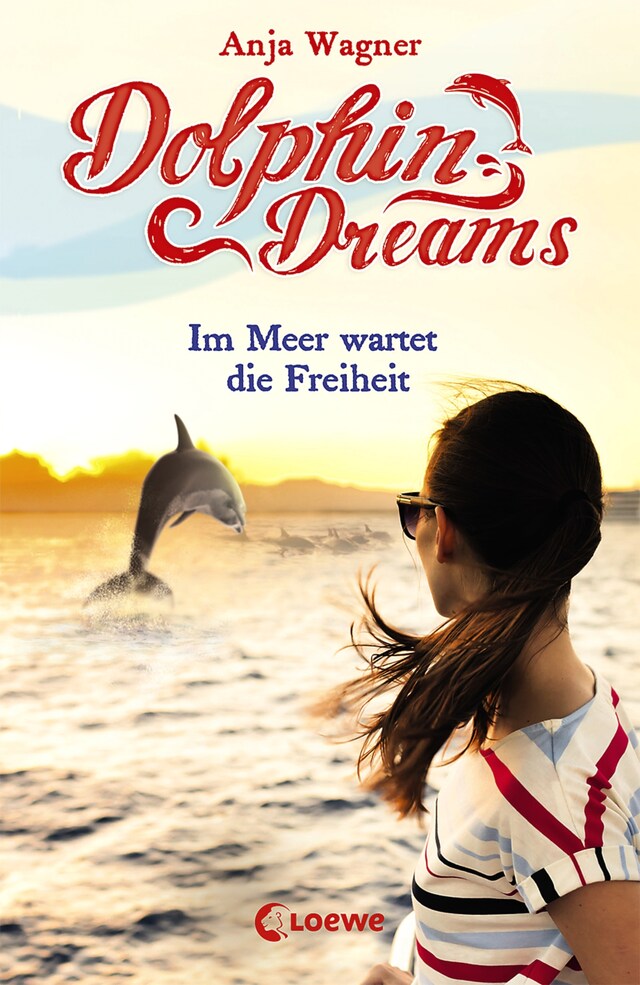 Kirjankansi teokselle Dolphin Dreams - Im Meer wartet die Freiheit (Band 4)
