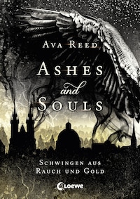 Ashes and Souls (Band 1) - Schwingen aus Rauch und Gold