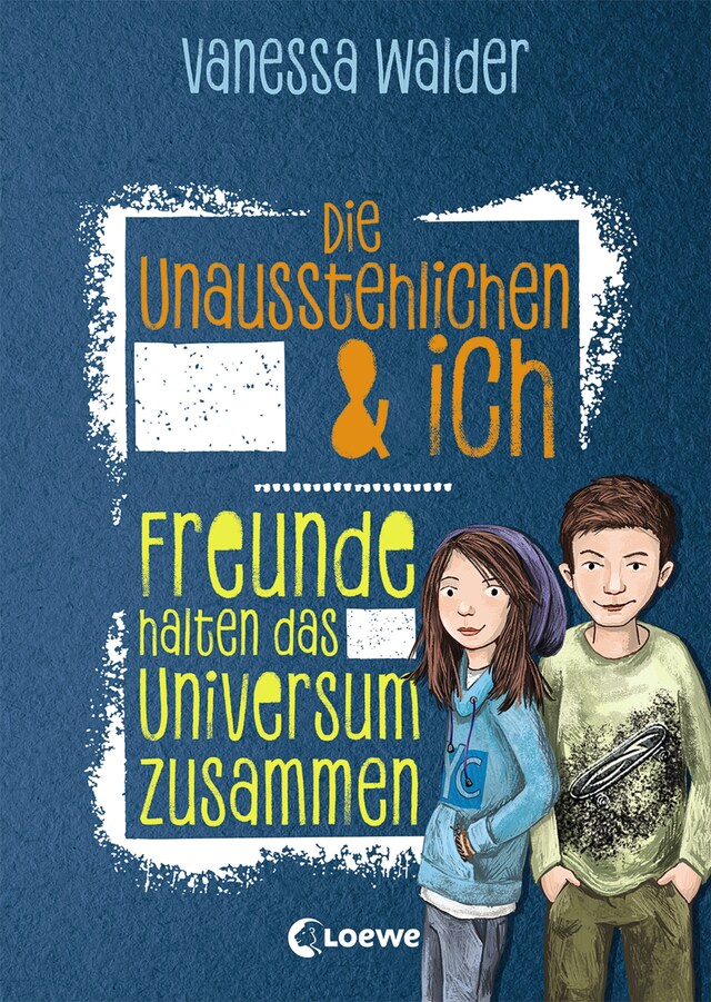 Portada de libro para Die Unausstehlichen & ich (Band 2) - Freunde halten das Universum zusammen