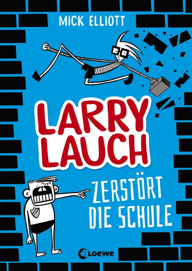 Book cover for Larry Lauch zerstört die Schule (Band 1)