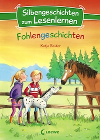 Silbengeschichten zum Lesenlernen - Fohlengeschichten