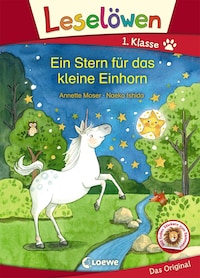 Leselöwen 1. Klasse - Ein Stern für das kleine Einhorn