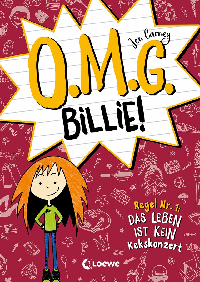 Book cover for O.M.G. Billie! (Band 1) - Regel Nr. 1: Das Leben ist kein Kekskonzert