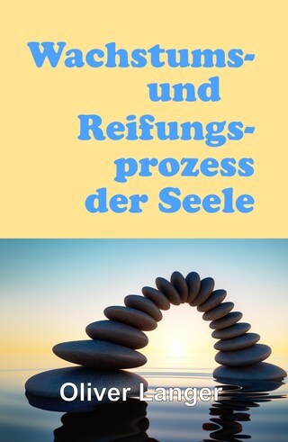 Wachstums- und Reifungsprozess der Seele bookCoverFor