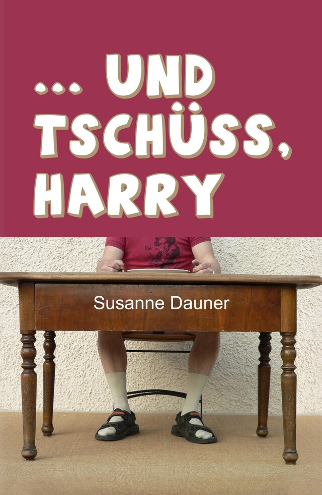 Okładka książki dla ... und tschüss, Harry