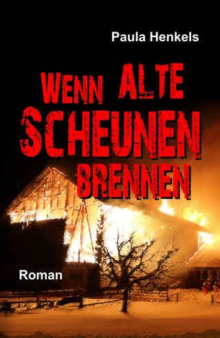 Wenn alte Scheunen brennen bookCoverFor