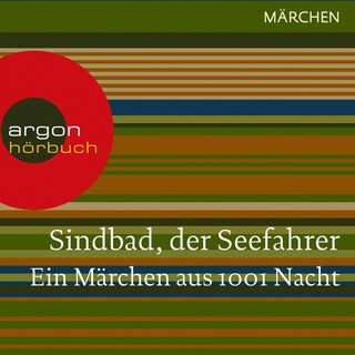Sindbad, der Seefahrer. Ein Märchen aus 1001 Nacht als Hörbuch