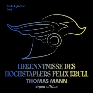 Bekenntnisse des Hochstaplers Felix Krull (Ungekürzte Lesung) als Hörbuch