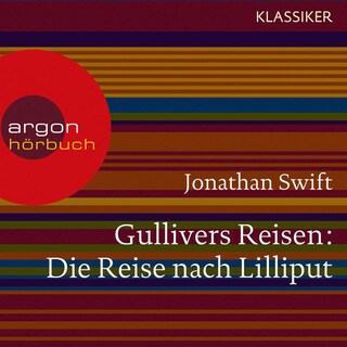 Gullivers Reisen - Die Reise nach Lilliput als Hörbuch