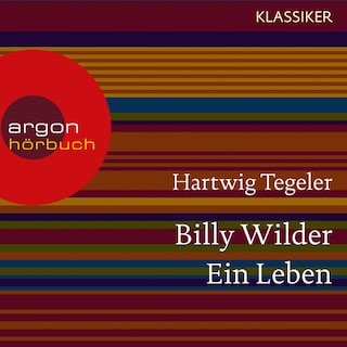 Billy Wilder - Ein Leben (Feature) als Hörbuch
