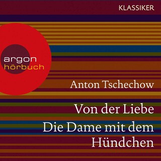 Von der Liebe/Die Dame mit dem Hündchen als Hörbuch