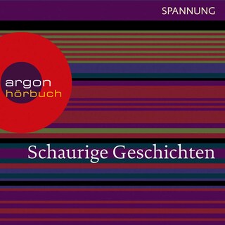 Schaurige Geschichten (Meyrink, Das Wachsfigurenkabinett / Maupassant, Der Horla / Stevenson, Der Leichenräuber / Schauergeschichten) als Hörbuch