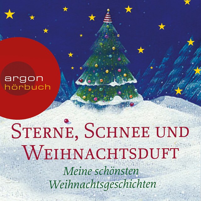 Buchcover für Sterne, Schnee und Weihnachtsduft - Meine schönsten Weihnachtsgeschichten (Ungekürzte Lesung)