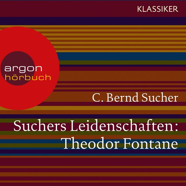 Buchcover für Suchers Leidenschaften: Theodor Fontane - Eine Einführung in Leben und Werk (Szenische Lesung)