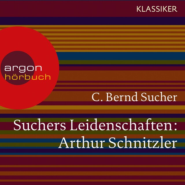 Book cover for Suchers Leidenschaften: Arthur Schnitzler - Eine Einführung in Leben und Werk (Szenische Lesung)