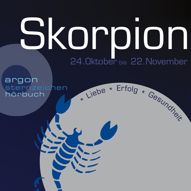 Book cover for Sternzeichen Skorpion - Liebe, Erfolg, Gesundheit (Ungekürzt)