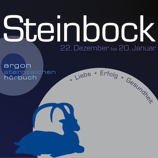 Sternzeichen Steinbock - Liebe, Erfolg, Gesundheit (Ungekürzt) als Hörbuch