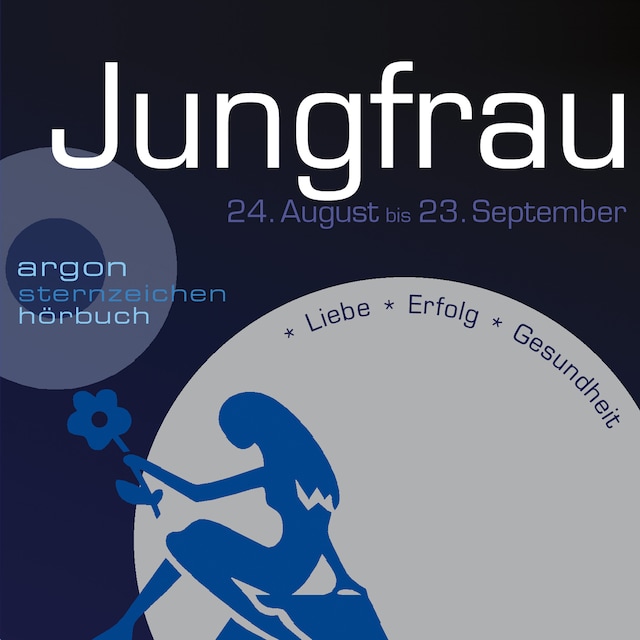 Copertina del libro per Sternzeichen Jungfrau - Liebe, Erfolg, Gesundheit (Ungekürzt)