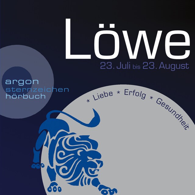 Book cover for Sternzeichen Löwe - Liebe, Erfolg, Gesundheit (Ungekürzt)