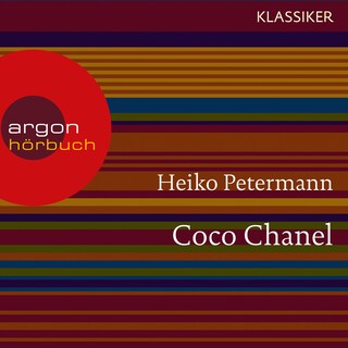 Coco Chanel - Ein Leben (Feature) als Hörbuch
