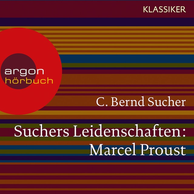 Bokomslag for Suchers Leidenschaften: Marcel Proust - Eine Einführung in Leben und Werk (Feature)
