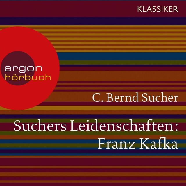 Book cover for Suchers Leidenschaften: Franz Kafka - Eine Einführung in Leben und Werk (Feature)