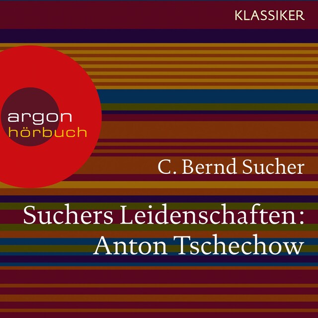 Portada de libro para Suchers Leidenschaften: Anton Tschechow - Eine Einführung in Leben und Werk (Feature)