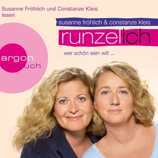 Runzel-Ich - Wer schön sein will ... (Autorinnenlesung (Gekürzte Ausgabe)) als Hörbuch
