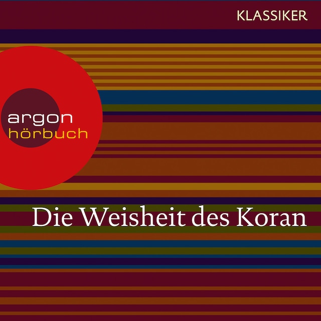 Book cover for Die Weisheit des Koran (Szenische Lesung)