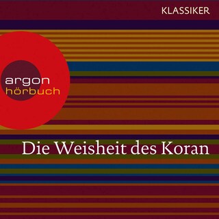 Die Weisheit des Koran als Hörbuch