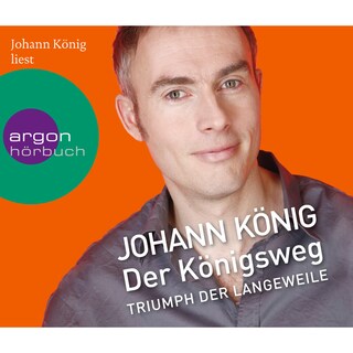 Der Königsweg - Triumph der Langeweile (Ungekürzte Fassung) als Hörbuch