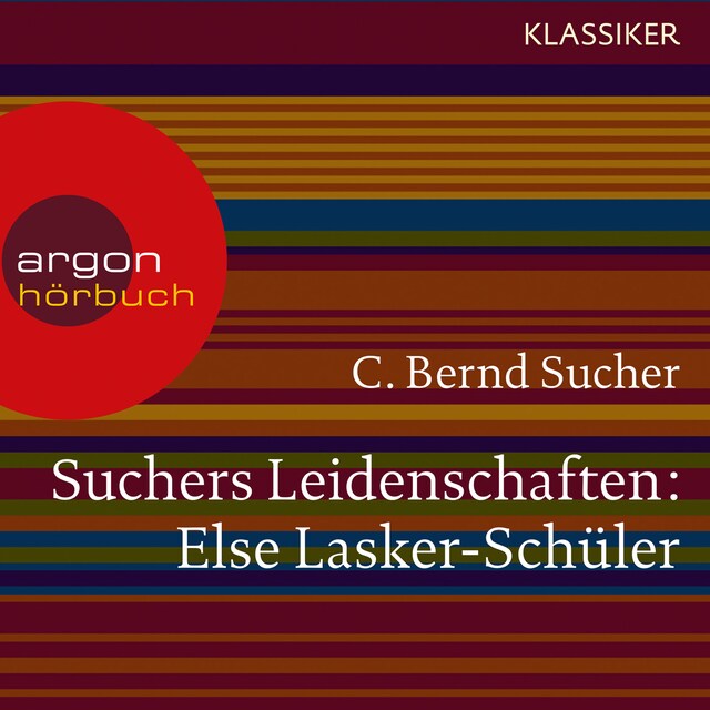 Book cover for Suchers Leidenschaften: Else Lasker-Schüler - oder Ich bin in Theben geboren (Szenische Lesung)
