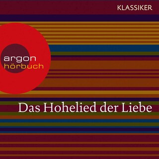 Das Hohelied der Liebe als Hörbuch