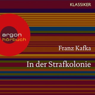 In der Strafkolonie (Ungekürzte Lesung) als Hörbuch