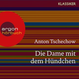 Die Dame mit dem Hündchen (Ungekürzte Lesung) als Hörbuch